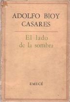 EL LADO DE LA SOMBRA – Adolfo Bioy Casares